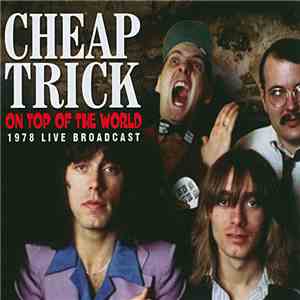 Cheap Trick - On Top Of The World download flac mp3