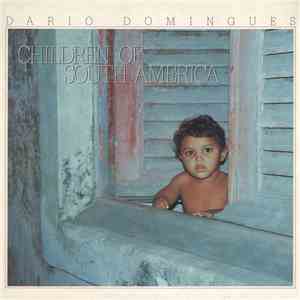 Dario Domingues - Children Of South America download flac mp3
