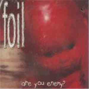 Foil - Are You Enemy? download flac mp3