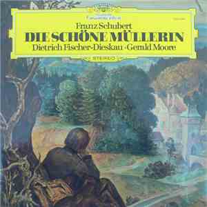 Franz Schubert - Dietrich Fischer-Dieskau, Gerald Moore - Die Schöne Müllerin download flac mp3