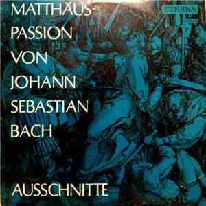 Johann Sebastian Bach - Matthäus Passion BWV 244 (Ausschnitte) download flac mp3