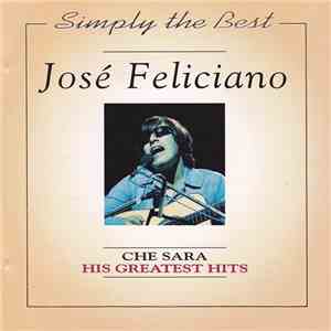 José Feliciano - Che Sara - His Greatest Hits flac mp3 download
