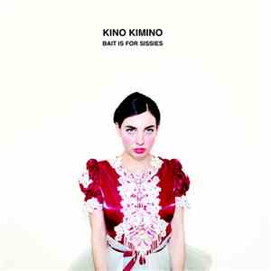 Kino Kimino - Bait Is For Sissies download flac mp3