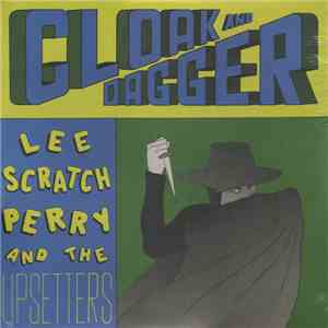 Lee Scratch Perry And The Upsetters - Cloak And Dagger download flac mp3