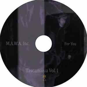 M.A.W.A. Inc. - Tascamania Vol. 1 - For You download flac mp3