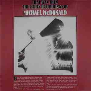 Michael McDonald - That Was Then, The Early Recordings Of Michael McDonald flac mp3 download