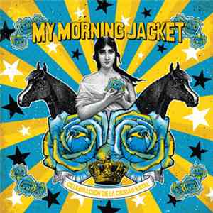 My Morning Jacket - Celebración De La Ciudad Natal download flac mp3