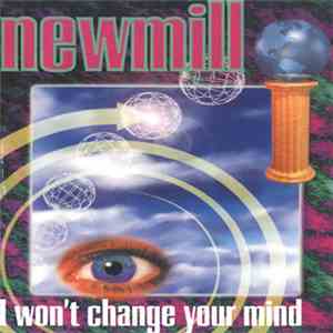 Newmill - I Won't Change Your Mind download flac mp3