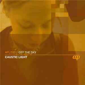 Off The Sky - Caustic Light EP download flac mp3