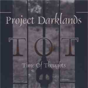 Project Darklands - Time Of Thoughts download flac mp3
