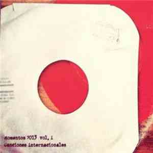 Various - Momentos 2013 Vol. I Canciones Internacionales download flac mp3