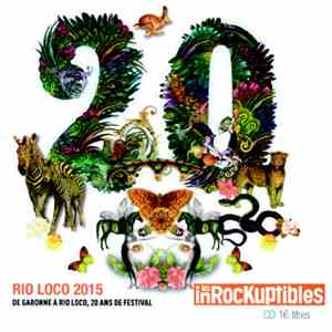 Various - Rio Loco 2015 - De Garonne A Rio Loco, 20 Ans De Festival download flac mp3