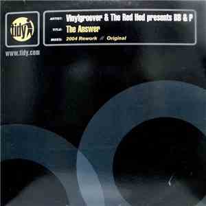 Vinylgroover & The Red Hed Presents BB & P - The Answer download flac mp3
