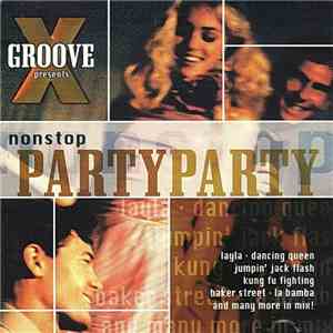 X Groove - X-Groove Presents Non Stop Party Party flac mp3 download