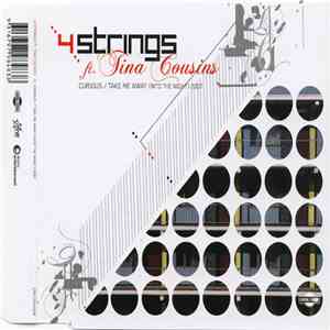 4 Strings Ft. Tina Cousins - Curious / Take Me Away (Into The Night) 2007 download flac mp3