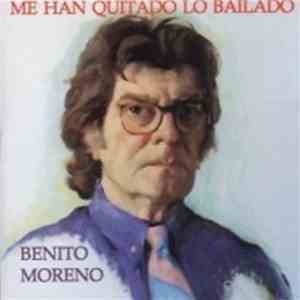 Benito Moreno - Me Han Quitado Lo Bailado download flac mp3