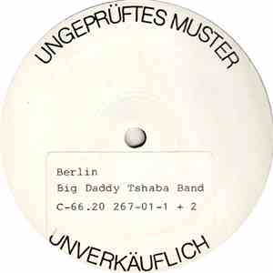 Big Daddy Tshaba - Berlin / Kamulangu Reggae download flac mp3