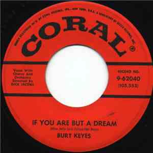 Burt Keyes - If You Are But A Dream / I Got Eyes download flac mp3