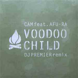 Cam Feat. Afu-Ra - Voodoo Child (Dj Premier Remix) download flac mp3