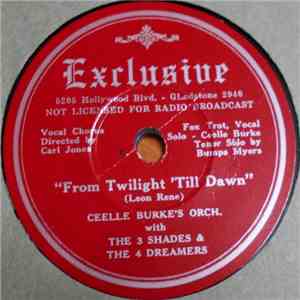 Ceelle Burke's Orch., The 3 Shades, The 4 Dreamers - From Twilight 'Till Dawn / Lovely Hannah download flac mp3
