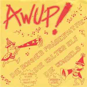 Die Bonner Präservative / Die Walter Elf / Wombels - Awup! download flac mp3