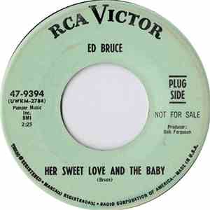 Ed Bruce - Her Sweet Love And The Baby / Shadows Of Her Mind download flac mp3