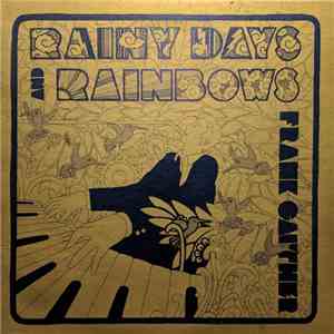 Frank Gaither - Rainy Days And Rainbows download flac mp3