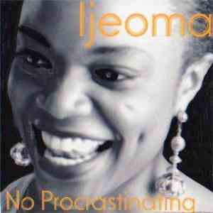 Ijeoma - No Procrastinating download flac mp3