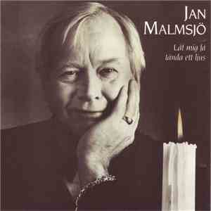 Jan Malmsjö - Låt Mig Få Tända Ett Ljus download flac mp3
