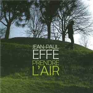 Jean-Paul Effe - Prendre L'Air download flac mp3