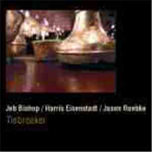 Jeb Bishop / Harris Eisenstadt / Jason Roebke - Tiebreaker download flac mp3