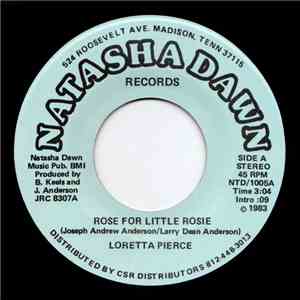 Loretta Pierce - Rose For Little Rosie / He Says The Same Things To Me download flac mp3