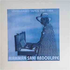 Mamman Sani Abdoulaye - Unreleased Tapes 1981-1984 download flac mp3