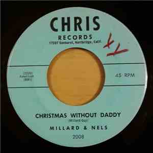 Millard & Nels - Christmas Without Daddy / Just Let Me Go download flac mp3