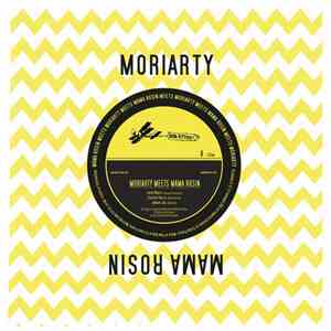 MoriArty , Mama Rosin - Moriarty Meets Mama Rosin download flac mp3