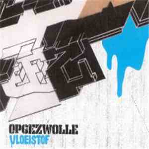 Opgezwolle - Vloeistof download flac mp3