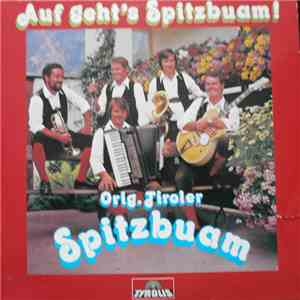 Orig. Tiroler Spitzbuam - Auf Geht's Spitzbuam download flac mp3