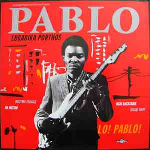 Pablo Lubadika Porthos - Pablo! Pablo! download flac mp3