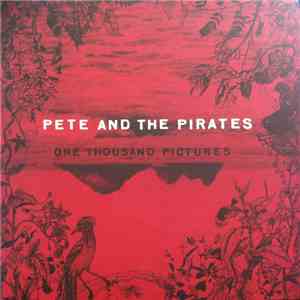 Pete And The Pirates - One Thousand Pictures download flac mp3