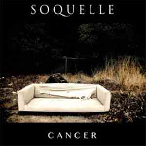 Soquelle - Cancer download flac mp3
