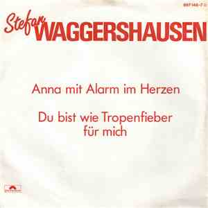 Stefan Waggershausen - Anna Mit Alarm Im Herzen download flac mp3