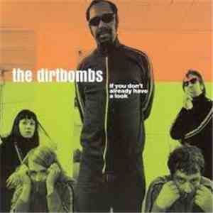 The Dirtbombs - If You Don't Already Have A Look flac mp3 download