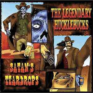The Legendary Hucklebucks, Satan's Teardrops - The Legendary Hucklebucks/Satan's Teardrops download flac mp3