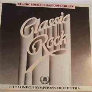 The London Symphony Orchestra - Classic Rock 3 - Rhapsody In Black download flac mp3