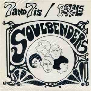 The Soul Benders - Seven And Seven Is c/w Petals download flac mp3