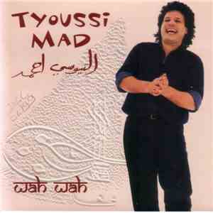 Tyoussi Mad - Wah Wah download flac mp3