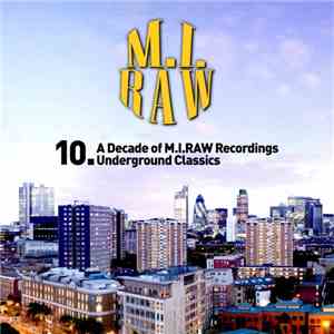 Various - 10. (A Decade Of M.I.Raw Recordings Underground Classics) download flac mp3