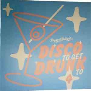 Various - Disco To Get Drunk To #4 download flac mp3