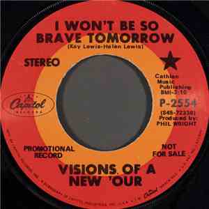 Visions Of A New 'Our - I Won't Be So Brave Tomorrow / Everything I Am download flac mp3