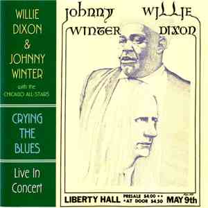 Willie Dixon & Johnny Winter With The Chicago All Stars - Crying The Blues download flac mp3